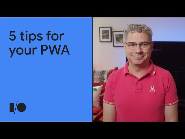 5 tips for your PWA | Session