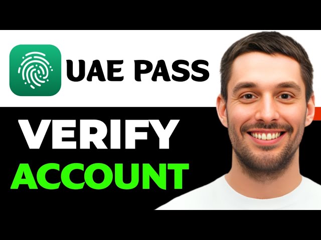 How To Verify Uae Pass Account (Full Guide)