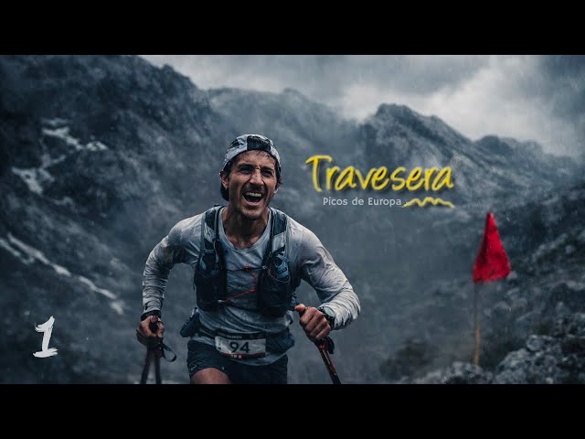 🏔️ TRAVESERA Picos De Europa - Documentary Ultra Trail Running Race in Asturias. The toughest…