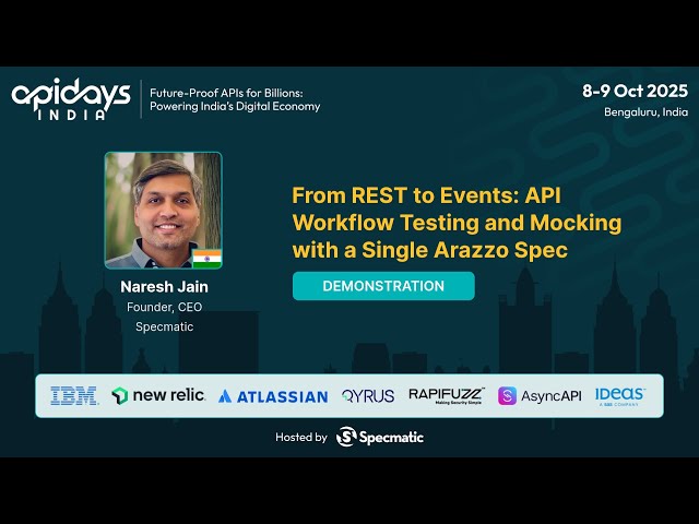 From REST to Events: API Workflow Testing & Mocking with a Single Arazzo Spec - Naresh #apidaysindia