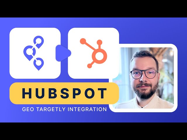 HubSpot Integration Tutorial | Geo Targetly