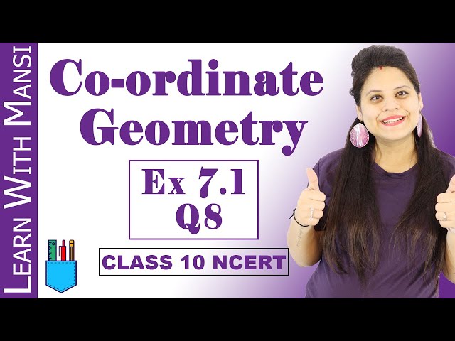 Class 10 Maths | Chapter 7 | Exercise 7.1 Q8 | Co-ordinate Geometry | NCERT