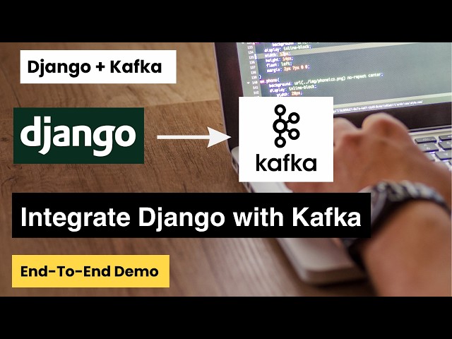 Integrate Django with Apache Kafka | Complete End-To-End Demo | CodeShika