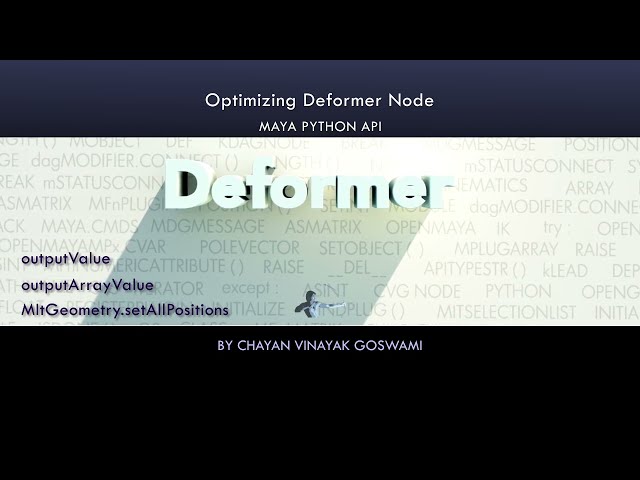 (Maya Python API)  13 - Optimizing a custom Deformer