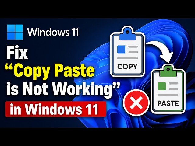 How to Fix "Copy Paste is Not Working" in Windows 11