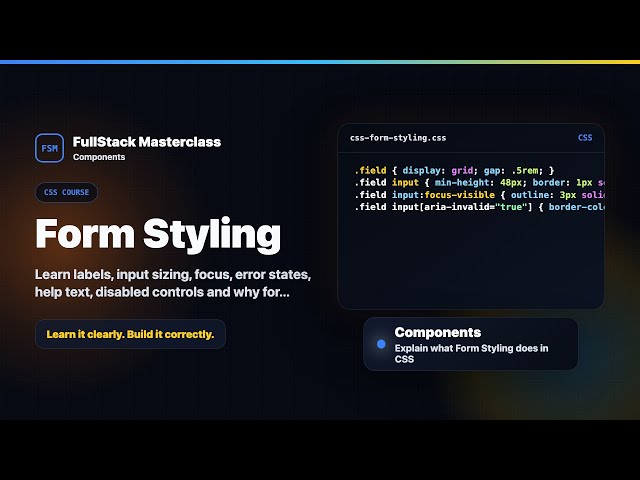 Form Styling Explained | FullStack Masterclass CSS Course