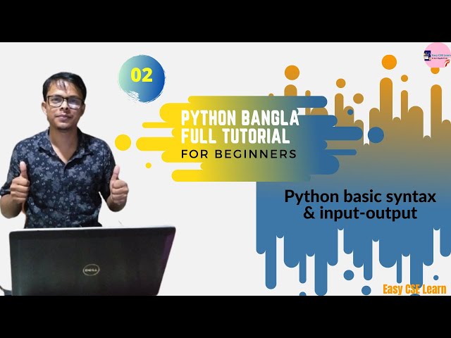 2.  Python Bangla Tutorial  |  Python Basic Syntax & Input  Output |