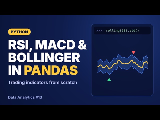 RSI, MACD & Bollinger Bands in Python from Scratch | Python Data Analytics #13