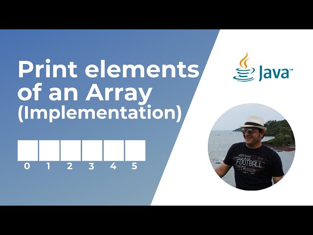 How to print elements of an Array in Java? | Implementation