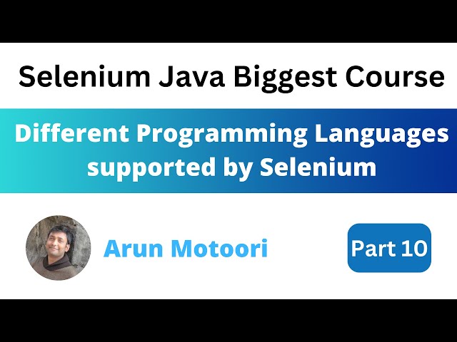 Different Programming languages supported by Selenium (Selenium Java Biggest Course - Part 10)