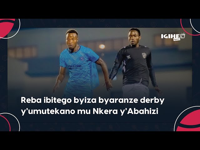 Police FC 3-2 APR FC || Reba ibitego byiza byaranze derby y'umutekano mu Nkera y'Abahizi