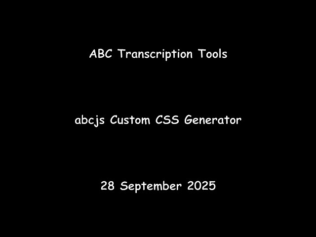 ABC Transcription Tools - abcjs Custom CSS Generator