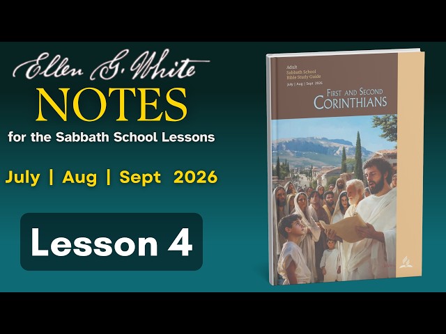 2026 Q3 Lesson 4 – EGW Notes – Sin in the Church – Audio by Carla Morris