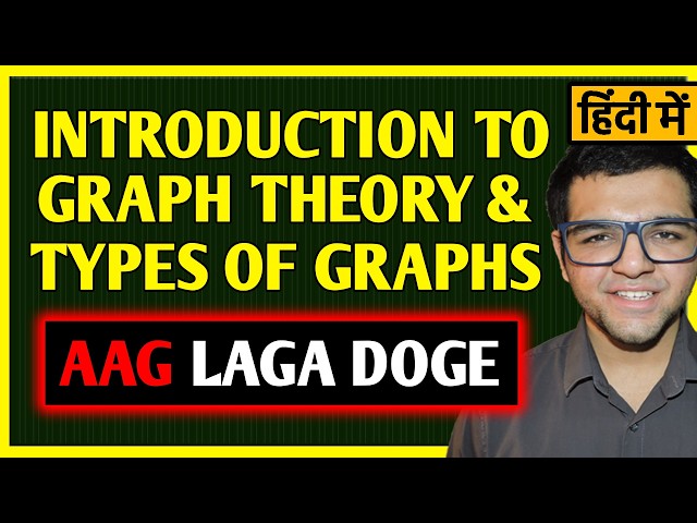 Introduction to Graph Theory & Types of Graphs 🔥