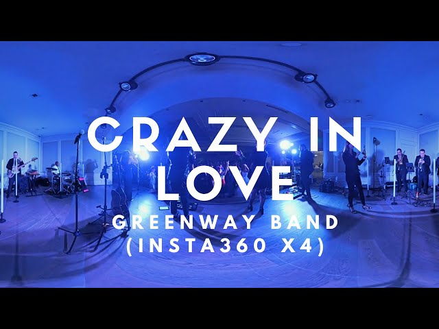 Insta 360 X4 | CRAZY IN LOVE | Greenway Band | Beyonce ft. JAY Z |