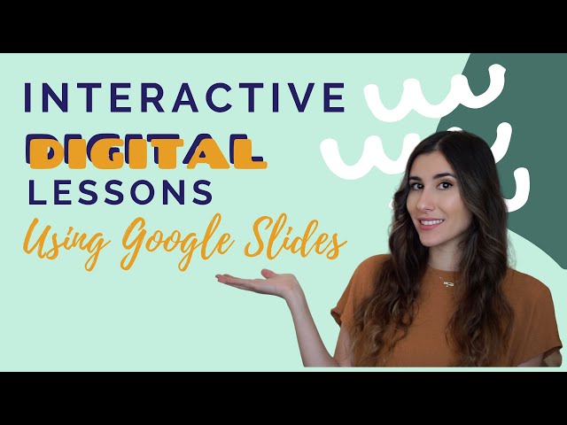 How I Use Google Slides to Create Interactive Lessons
