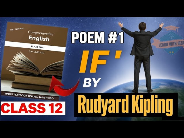 Class 12 English | IF by Rudyard Kipling Poem  | New book | Poetry | Complete Explain | Sindh board 