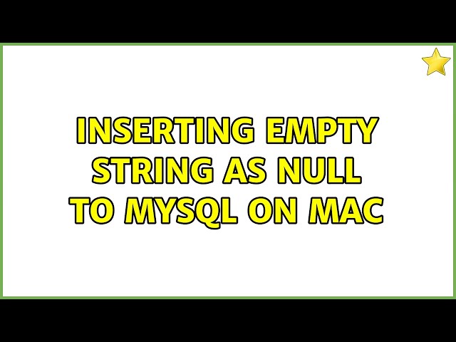 Inserting empty string as NULL to MySQL on Mac (2 Solutions!!)