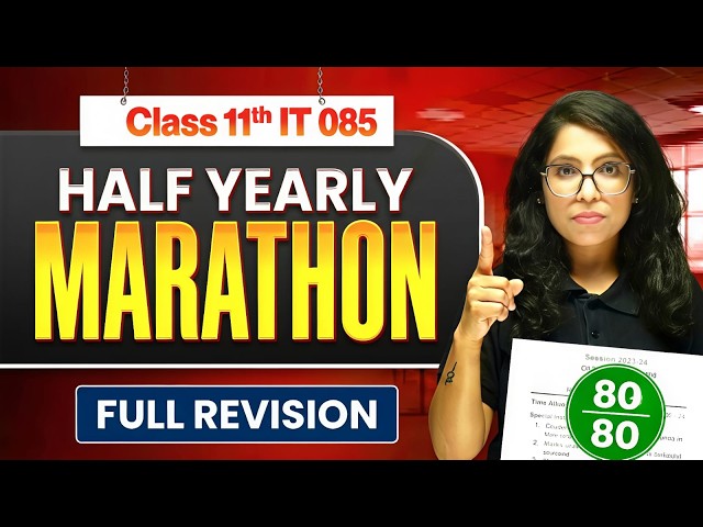 🔥CLASS 11 IT 802 |💯HALF YEARLY EXAM MARATHON🔥Full Part B Revision + Most IMP Questions |Barkha Mam