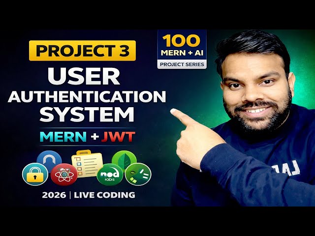Project 3: User Authentication System using MERN + JWT | Login & Signup | 100 MERN Projects 2026