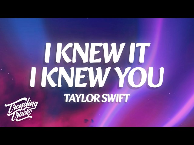 Taylor Swift - I Knew It, I Knew You [from Toy Story 5] (Lyrics)