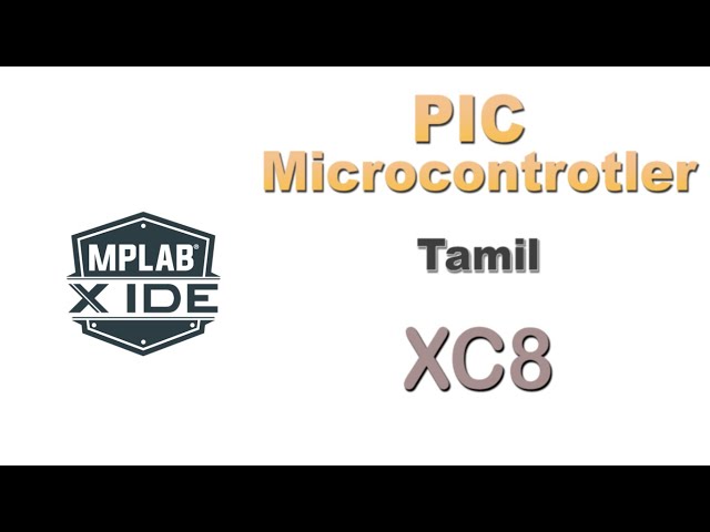 Mplabx pic programming XC8 in Tamil tutorial 1