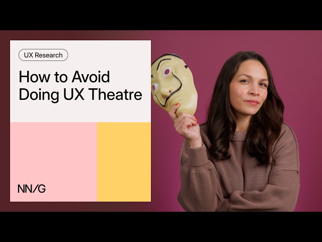 How to Avoid Doing UX Theatre