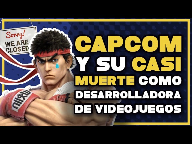 CAPCOM y su ascenso de los infiernos al cielo