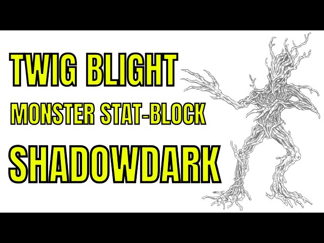 BUILDING SHADOWDARK TWIG BLIGHT MONSTER STAT-BLOCK 🔴#4k LIVE