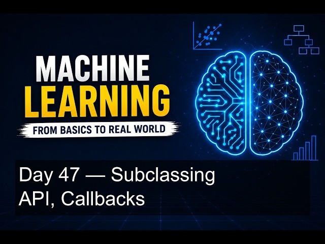 Day 47 — Subclassing API, Callbacks