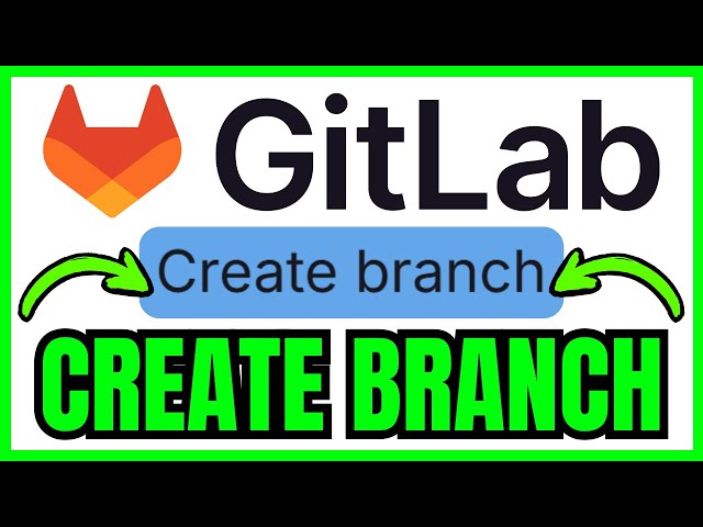 How To CREATE A Branch In GitLab (QUICK & EASY) 2026