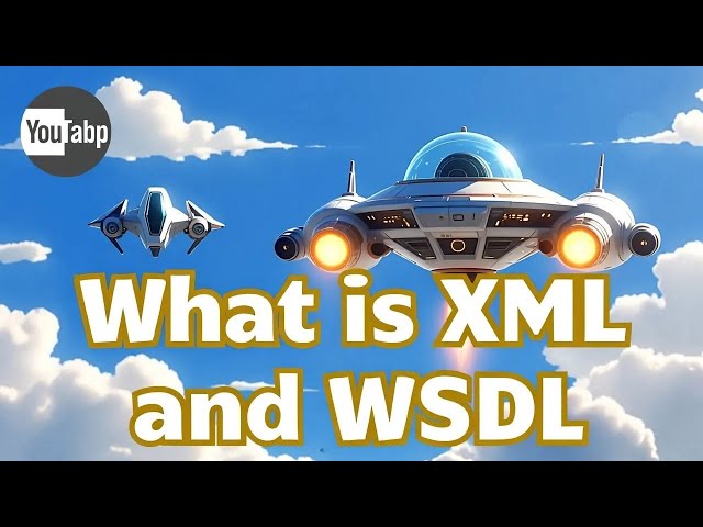 What is XML and WSDL