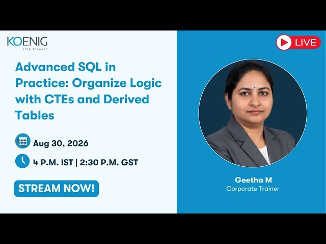 Advanced SQL in Practice: Organize Logic with CTEs and Derived Tables
