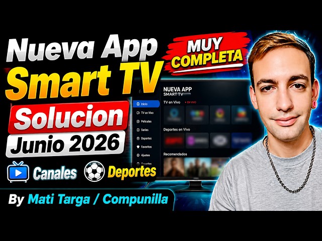 ✅ Nueva App Smart TV: SOLUCIÓN Junio 2026 | Canales y Deportes | Muy Completa