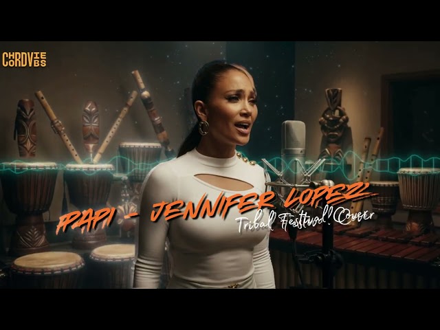 Papi | Jennifer Lopez | Tribal Festival | Cover