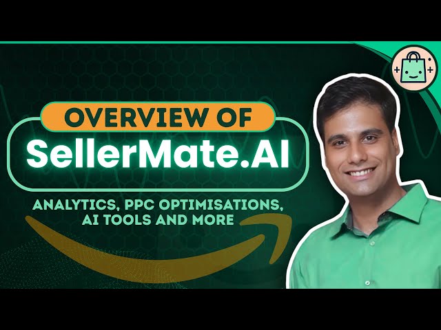 SellerMate.AI Walkthrough: Simplify Your Amazon PPC and Boost Sales with SellerMate.AI Automation