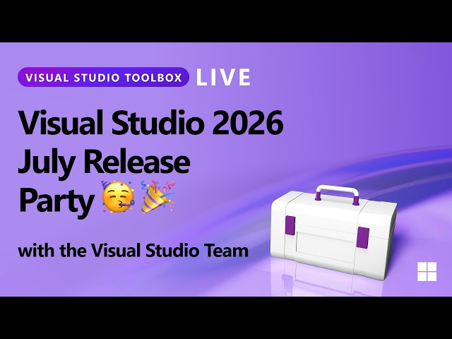 Visual Studio 2026 July Release Party