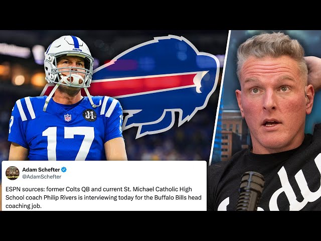 Bills Interviewing Colts QB & High School Coach Phil Rivers For Head Coach Opening | Pat McAfee Show