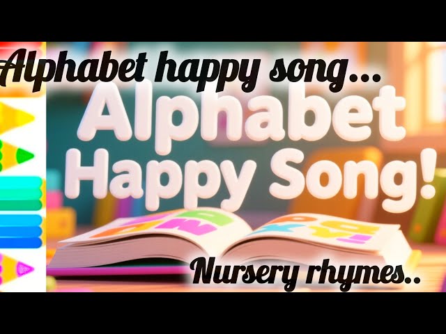 😍🎼🎵Alphabet Happy Song | ABC Song for Kids | Fun Learning Nursery Rhymes😍 Happy Music Learning #kids