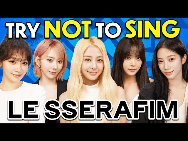 LE SSERAFIM Tries Not To Sing LE SSERAFIM Songs!