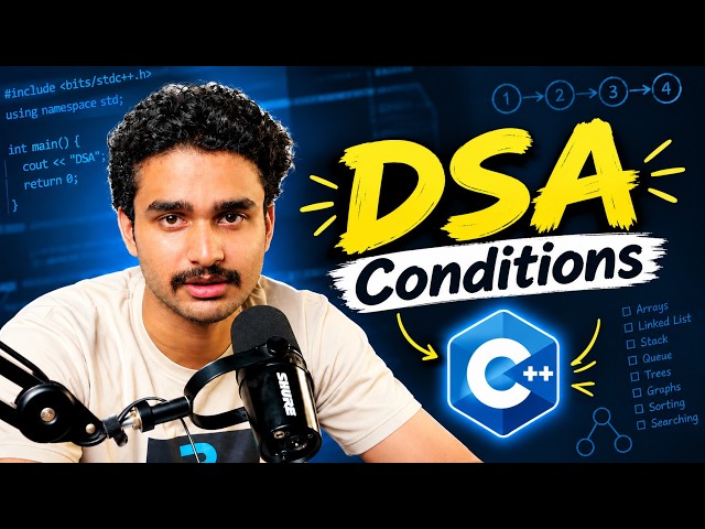 Lecture 5 : Conditions | Complete DSA in C++ | Data Structure & Algorithm