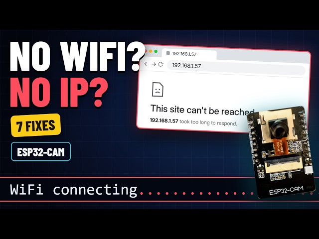ESP32-CAM Not Connecting to WiFi? 7 Fixes (IP Address Not Opening)