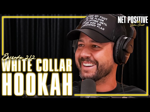 White Collar Hookah | Net Positive with John Crist