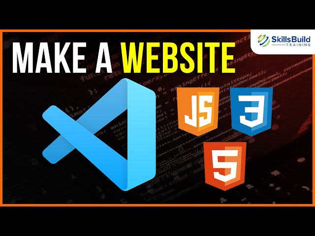 How to use Visual Studio Code to Make a Website Using HTML, CSS and JavaScript