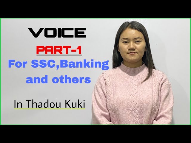 VOICE Part- I || For SSC,Banking and others || In Thadou kuki ||