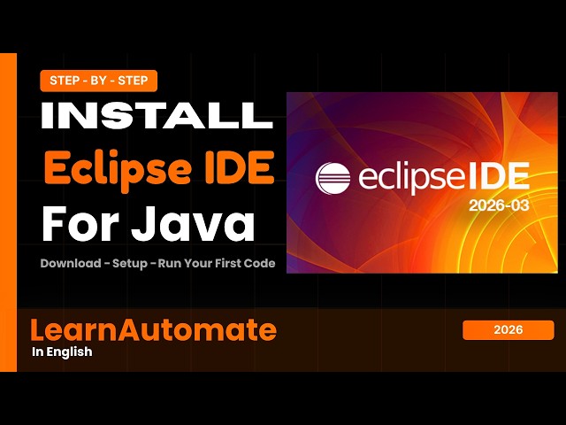 How to Install Eclipse IDE 2026-03 on Windows 11 | Java & Selenium Setup