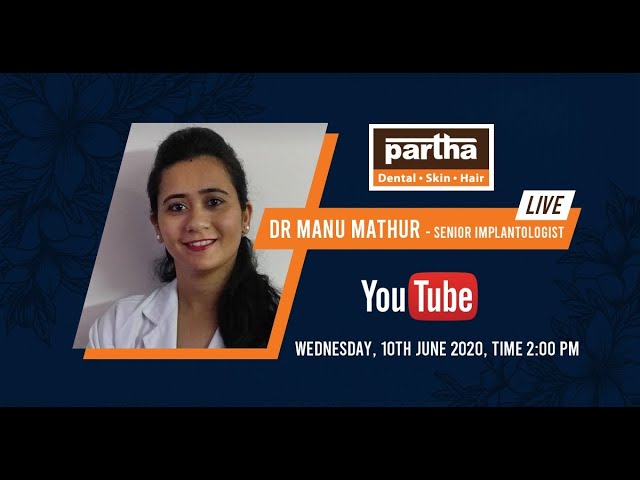 II Partha Dental Clinics II Safe and Secure for Dental Implant by Dr Manu Mathur