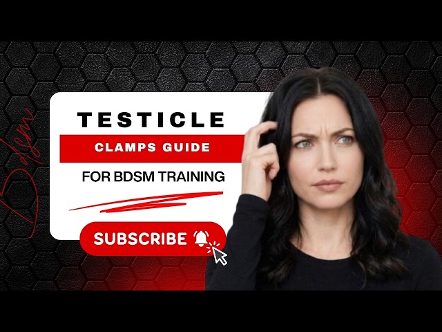 Testicle Clamps Guide for BDSM Training and Control