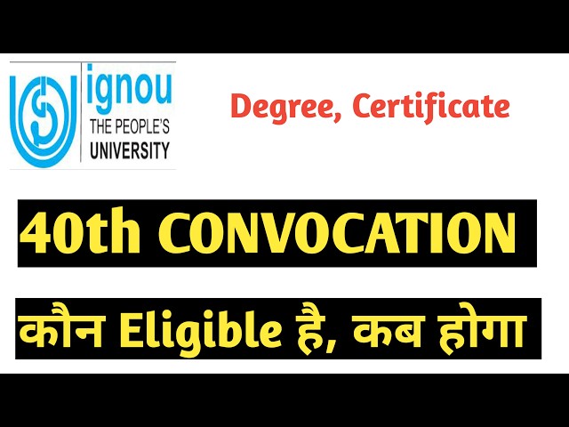 IGNOU 40th Convocation: Eligibility and Important Details #livestream