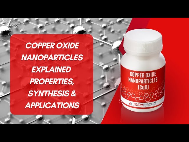 Copper Oxide Nanoparticles Explained | Properties, Synthesis & Applications